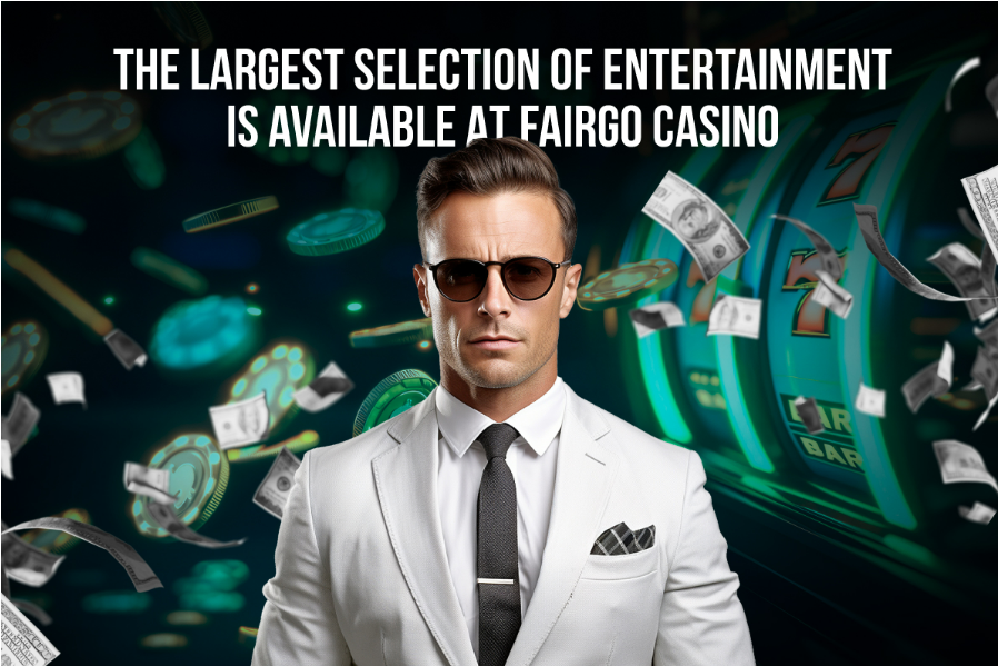 The Largest Selection of Entertainment is Available at FairGo Casino